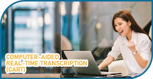 Computer-Aided Real-Time Transcription (CART)