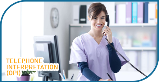 Telephone Interpretation (OPI)